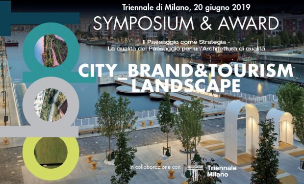 Architetti: a Milano Simposio internazionale CityBrand&Tourism Landscape