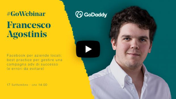 Ripartono i GoWebinar di GoDaddy: il 28 settembre, Francesco Agostinis parlerà di Facebook per aziende locali