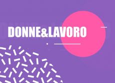 Donne & Lavoro: storie di scelte coraggiose