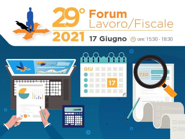 29° Forum Lavoro/Fiscale