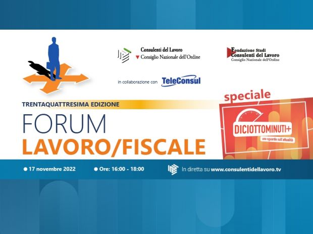 Speciale Diciottominuti - 34° Forum Lavoro/Fiscale