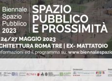 Dal 25 al 27 maggio all’ex Mattatoio a Roma la settima edizione della Biennale dello spazio pubblico.