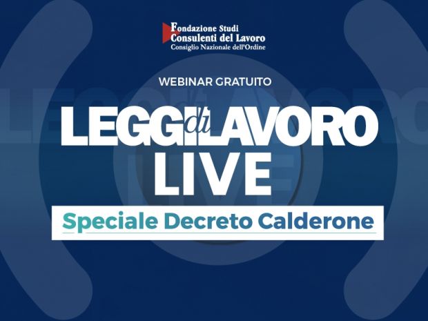 LdL LIVE: speciale decreto Calderone il 30.5