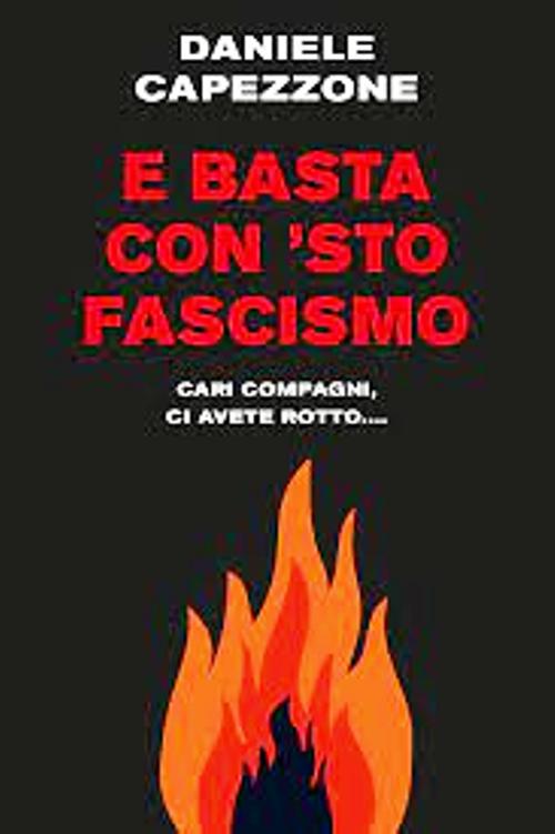 “E basta con ‘sto Fascismo”, il manifesto liberale di Daniele Capezzone