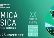 Chimici-fisici a congresso, fari su energia, salute e sicurezza