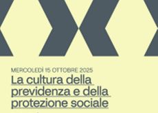 La cultura della previdenza e della protezione sociale.