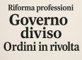 Riforma delle professioni è scontro totale.