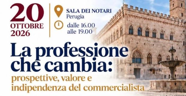 La professione che cambia: a Perugia convegno nazionale sul futuro dei commercialisti